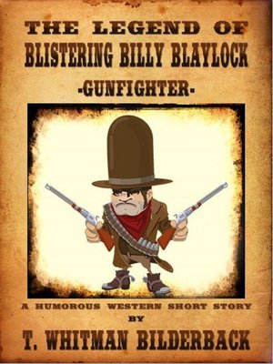 cover image of The Legend of Blistering Billy Blaylock--Gunfighter
